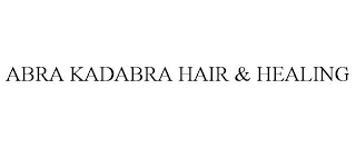 ABRA KADABRA HAIR & HEALING