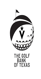 V THE GOLF BANK OF TEXAS