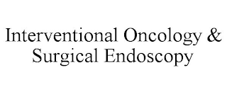 INTERVENTIONAL ONCOLOGY & SURGICAL ENDOSCOPY