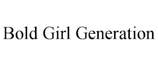 BOLD GIRL GENERATION