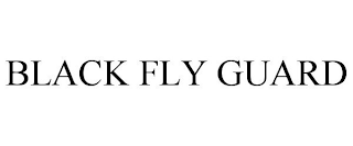 BLACK FLY GUARD