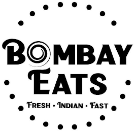 BOMBAY EATS FRESH · INDIAN · FAST