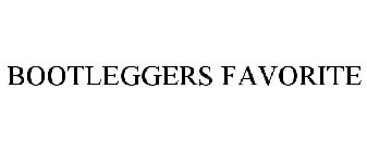BOOTLEGGERS FAVORITE