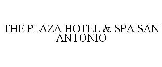 THE PLAZA HOTEL & SPA SAN ANTONIO