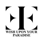 WISH UPON YOUR PARADISE