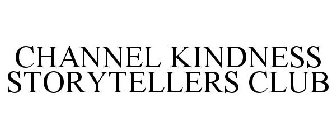 CHANNEL KINDNESS STORYTELLERS CLUB