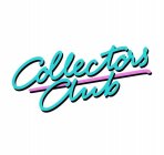 COLLECTORS CLUB
