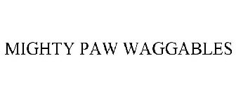 MIGHTY PAW WAGGABLES