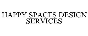 HAPPY SPACES DESIGN SERVICES