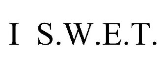 I S.W.E.T.