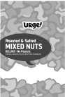 URGE! ROASTED & SALTED MIXED NUTS DELUXE · NO PEANUTS CASHEWS, ALMONDS, PECANS, BRAZIL NUTS & HAZELNUTS