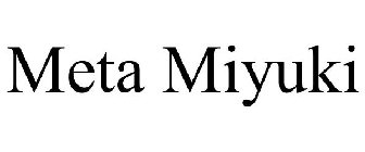 META MIYUKI