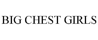 BIG CHEST GIRLS