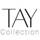 TAY COLLECTION