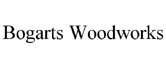 BOGARTS WOODWORKS