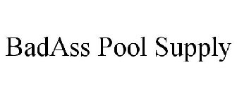 BADASS POOL SUPPLY