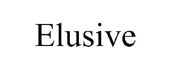 ELUSIVE