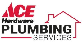 ACE HARDWARE PLUMBING SERVICES