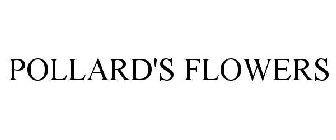 POLLARD'S FLOWERS