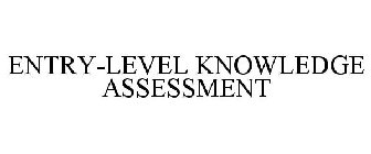 ENTRY-LEVEL KNOWLEDGE ASSESSMENT