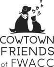 COWTOWN FRIENDS OF FWACC