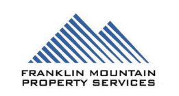 FRANKLIN MOUNTAIN PROPERTY SERVICES