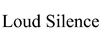 LOUD SILENCE