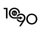 10 TO 90