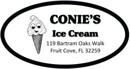 CONIE'S ICE CREAM 119 BARTRAM OAKS WALK FRUIT COVE, FL 32259FRUIT COVE, FL 32259