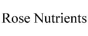 ROSE NUTRIENTS