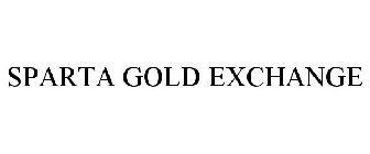 SPARTA GOLD EXCHANGE