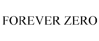 FOREVER ZERO