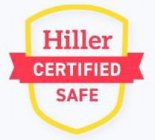 HILLER CERTIFIED SAFE
