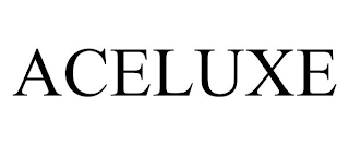 ACELUXE