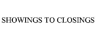 SHOWINGS TO CLOSINGS