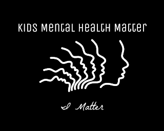 KIDS MENTAL HEALTH MATTER