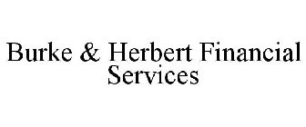 BURKE & HERBERT FINANCIAL SERVICES