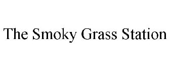 THE SMOKY GRASS STATION