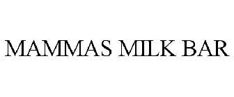 MAMMAS MILK BAR