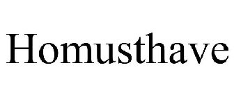 HOMUSTHAVE