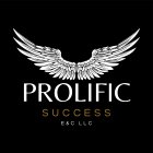 PROLIFIC SUCCESS E & C LLC