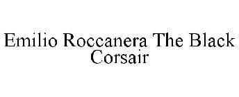 EMILIO ROCCANERA THE BLACK CORSAIR