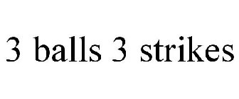 3 BALLS 3 STRIKES
