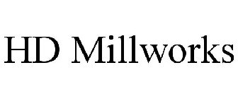HD MILLWORKS