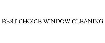 BEST CHOICE WINDOW CLEANING