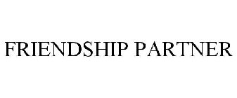 FRIENDSHIP PARTNER