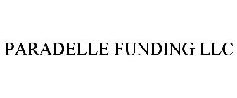 PARADELLE FUNDING LLC
