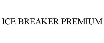 ICE BREAKER PREMIUM