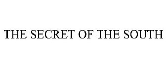 THE SECRET OF THE SOUTH