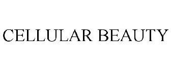 CELLULAR BEAUTY